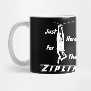 Just Here for the Zipline Dark Colors Mug